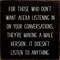 Wall Decor Sign 'Non-Listening No Alexa Features' Rustic Knotty Pine 7x7 Inch